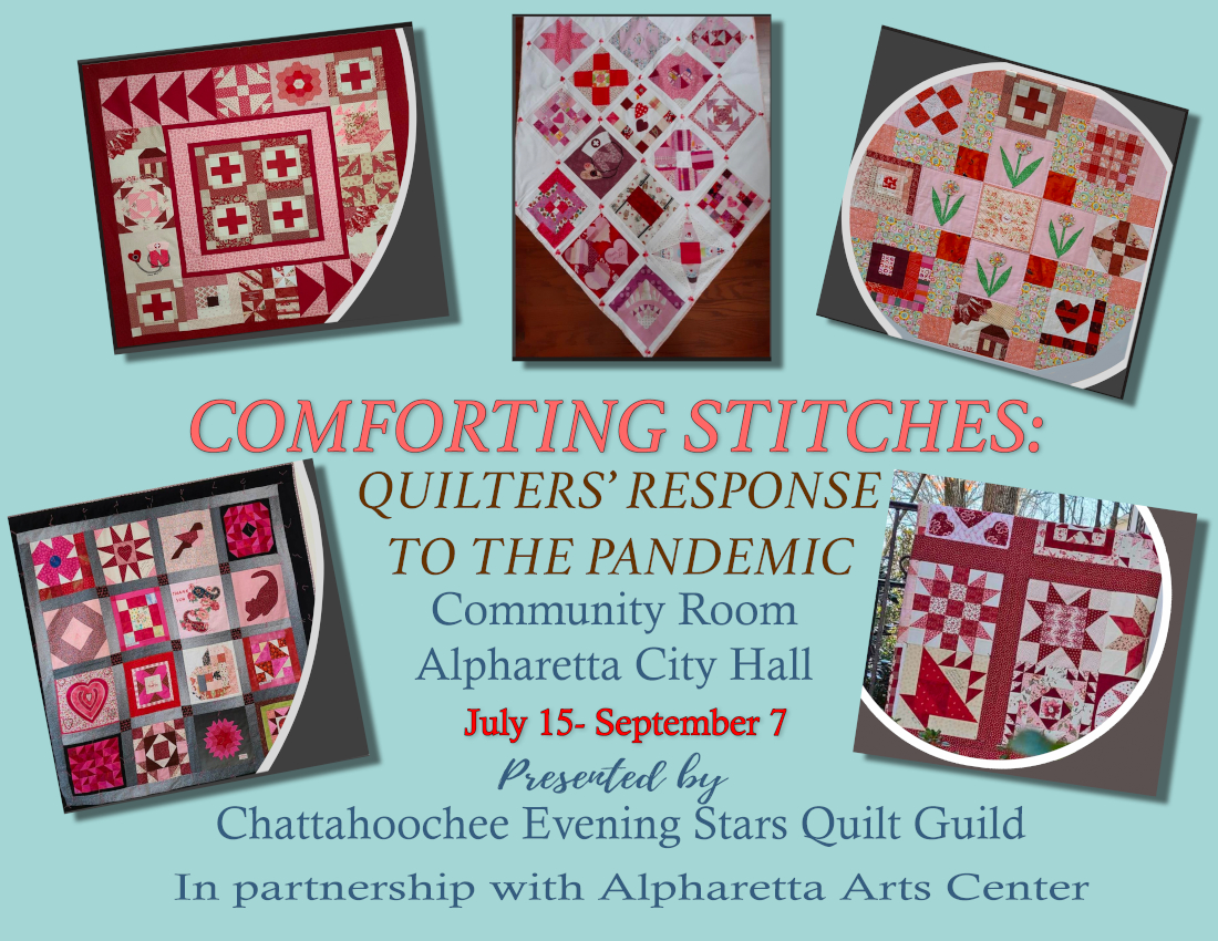 Comforting Stitches: Quilter's Response to the Pandemic, Community Room, Alpharetta City Hall, July 15-September 7